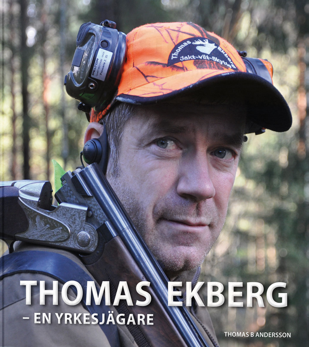 THOMAS EKBERG - en yrkesjägare